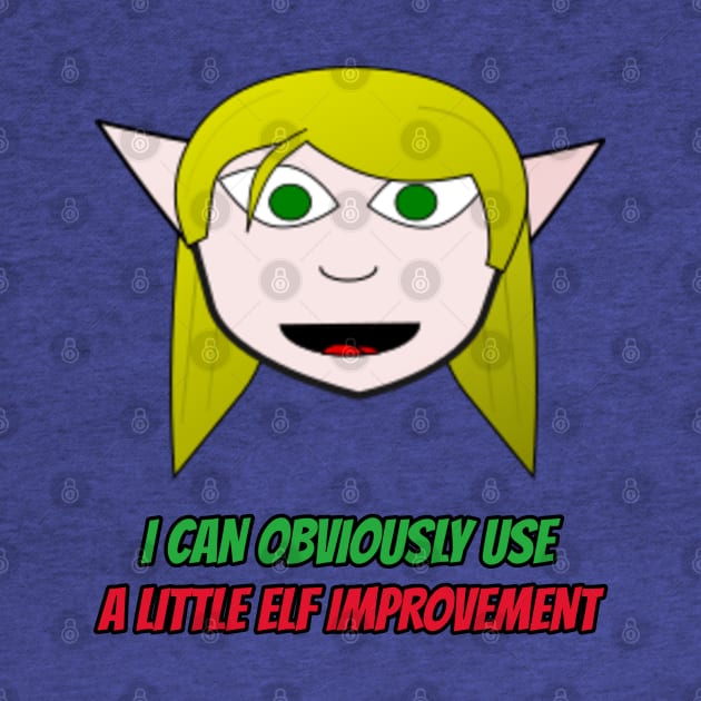 I Can Obviously Use A Little Elf Improvement by OldTony